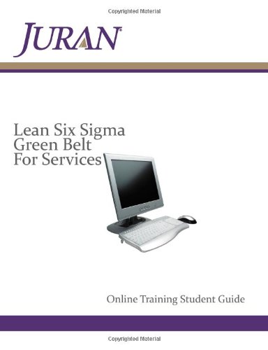 Lean Six Sigma Green Belt for Services Student Guide (Juran Online)