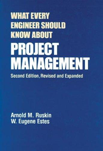 What Every Engineer Should Know About Project Management, Second Edition