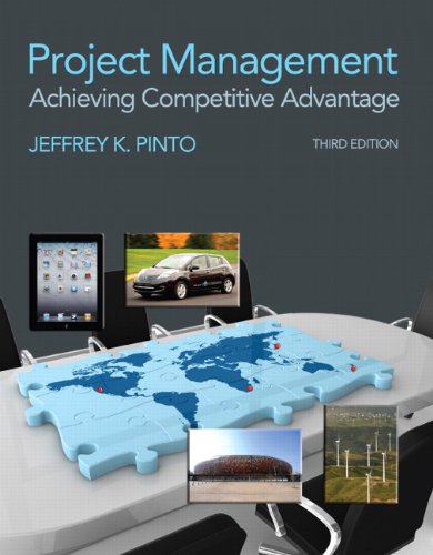 Project Management: Achieving Competitive Advantage (3rd Edition)