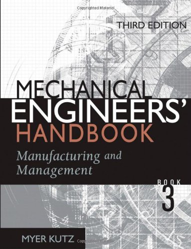Mechanical Engineers' Handbook, Manufacturing and Management ( Vol. III)